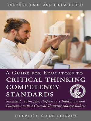 cover image of A Guide for Educators to Critical Thinking Competency Standards